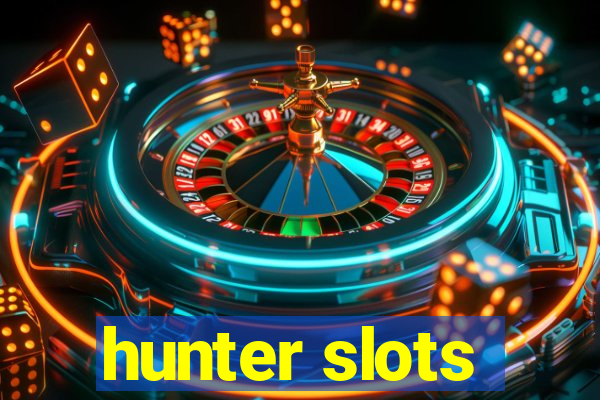 hunter slots